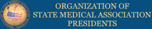 Organization of State Medical Association Presidents